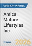 Amica Mature Lifestyles Inc. Fundamental Company Report Including Financial, SWOT, Competitors and Industry Analysis- Product Image