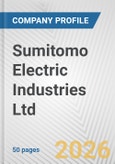 Sumitomo Electric Industries Ltd. Fundamental Company Report Including Financial, SWOT, Competitors and Industry Analysis- Product Image