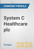 System C Healthcare plc Fundamental Company Report Including Financial, SWOT, Competitors and Industry Analysis- Product Image