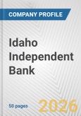Idaho Independent Bank Fundamental Company Report Including Financial, SWOT, Competitors and Industry Analysis- Product Image