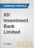 IGI Investment Bank Limited Fundamental Company Report Including Financial, SWOT, Competitors and Industry Analysis- Product Image