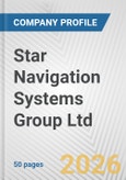 Star Navigation Systems Group Ltd. Fundamental Company Report Including Financial, SWOT, Competitors and Industry Analysis- Product Image