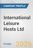 International Leisure Hosts Ltd. Fundamental Company Report Including Financial, SWOT, Competitors and Industry Analysis- Product Image