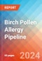 Birch Pollen Allergy - Pipeline Insight, 2024 - Product Image