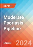 Moderate Psoriasis - Pipeline Insight, 2024- Product Image