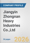 Jiangyin Zhongnan Heavy Industries Co.,Ltd. Fundamental Company Report Including Financial, SWOT, Competitors and Industry Analysis- Product Image