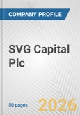 SVG Capital Plc Fundamental Company Report Including Financial, SWOT, Competitors and Industry Analysis- Product Image
