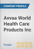 Avvaa World Health Care Products Inc. Fundamental Company Report Including Financial, SWOT, Competitors and Industry Analysis- Product Image