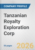 Tanzanian Royalty Exploration Corp. Fundamental Company Report Including Financial, SWOT, Competitors and Industry Analysis- Product Image