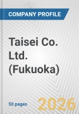 Taisei Co. Ltd. (Fukuoka) Fundamental Company Report Including Financial, SWOT, Competitors and Industry Analysis- Product Image