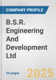 B.S.R. Engineering And Development Ltd. Fundamental Company Report Including Financial, SWOT, Competitors and Industry Analysis- Product Image