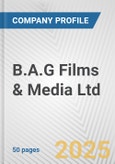 B.A.G Films & Media Ltd. Fundamental Company Report Including Financial, SWOT, Competitors and Industry Analysis- Product Image