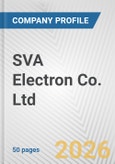 SVA Electron Co. Ltd. Fundamental Company Report Including Financial, SWOT, Competitors and Industry Analysis- Product Image