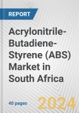 Acrylonitrile-Butadiene-Styrene (ABS) Market in South Africa: 2017-2023 Review and Forecast to 2027- Product Image