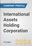 International Assets Holding Corporation Fundamental Company Report Including Financial, SWOT, Competitors and Industry Analysis- Product Image