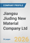 Jiangsu Jiuding New Material Company Ltd Fundamental Company Report Including Financial, SWOT, Competitors and Industry Analysis- Product Image