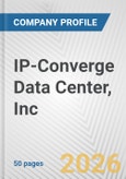 IP-Converge Data Center, Inc. Fundamental Company Report Including Financial, SWOT, Competitors and Industry Analysis- Product Image