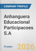 Anhanguera Educacional Participacoes S.A. Fundamental Company Report Including Financial, SWOT, Competitors and Industry Analysis- Product Image