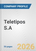 Teletipos S.A. Fundamental Company Report Including Financial, SWOT, Competitors and Industry Analysis- Product Image
