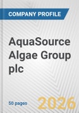 AquaSource Algae Group plc Fundamental Company Report Including Financial, SWOT, Competitors and Industry Analysis- Product Image