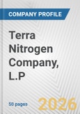 Terra Nitrogen Company, L.P. Fundamental Company Report Including Financial, SWOT, Competitors and Industry Analysis- Product Image