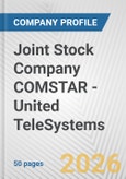 Joint Stock Company COMSTAR - United TeleSystems Fundamental Company Report Including Financial, SWOT, Competitors and Industry Analysis- Product Image