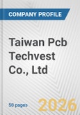 Taiwan Pcb Techvest Co., Ltd. Fundamental Company Report Including Financial, SWOT, Competitors and Industry Analysis- Product Image