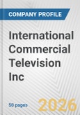 International Commercial Television Inc. Fundamental Company Report Including Financial, SWOT, Competitors and Industry Analysis- Product Image