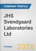 JHS Svendgaard Laboratories Ltd. Fundamental Company Report Including Financial, SWOT, Competitors and Industry Analysis- Product Image