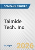 Taimide Tech. Inc. Fundamental Company Report Including Financial, SWOT, Competitors and Industry Analysis- Product Image