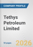 Tethys Petroleum Limited Fundamental Company Report Including Financial, SWOT, Competitors and Industry Analysis- Product Image