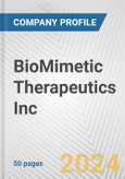 BioMimetic Therapeutics Inc. Fundamental Company Report Including Financial, SWOT, Competitors and Industry Analysis- Product Image