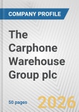 The Carphone Warehouse Group plc Fundamental Company Report Including Financial, SWOT, Competitors and Industry Analysis- Product Image