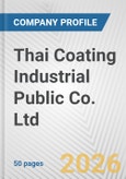 Thai Coating Industrial Public Co. Ltd. Fundamental Company Report Including Financial, SWOT, Competitors and Industry Analysis- Product Image