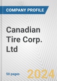Canadian Tire Corp. Ltd. Fundamental Company Report Including Financial, SWOT, Competitors and Industry Analysis- Product Image