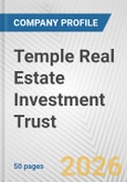 Temple Real Estate Investment Trust Fundamental Company Report Including Financial, SWOT, Competitors and Industry Analysis- Product Image