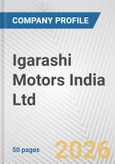 Igarashi Motors India Ltd. Fundamental Company Report Including Financial, SWOT, Competitors and Industry Analysis- Product Image