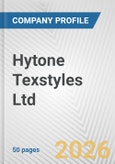 Hytone Texstyles Ltd Fundamental Company Report Including Financial, SWOT, Competitors and Industry Analysis- Product Image