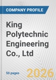 King Polytechnic Engineering Co., Ltd. Fundamental Company Report Including Financial, SWOT, Competitors and Industry Analysis- Product Image