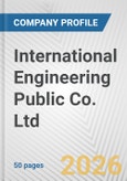 International Engineering Public Co. Ltd. Fundamental Company Report Including Financial, SWOT, Competitors and Industry Analysis- Product Image