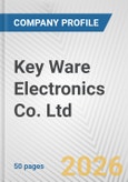 Key Ware Electronics Co. Ltd. Fundamental Company Report Including Financial, SWOT, Competitors and Industry Analysis- Product Image