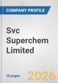 Svc Superchem Limited Fundamental Company Report Including Financial, SWOT, Competitors and Industry Analysis- Product Image