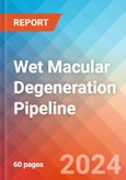 Wet Macular Degeneration - Pipeline Insight, 2024- Product Image
