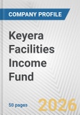 Keyera Facilities Income Fund Fundamental Company Report Including Financial, SWOT, Competitors and Industry Analysis- Product Image