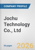 Jochu Technology Co., Ltd. Fundamental Company Report Including Financial, SWOT, Competitors and Industry Analysis- Product Image