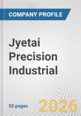 Jyetai Precision Industrial Fundamental Company Report Including Financial, SWOT, Competitors and Industry Analysis- Product Image