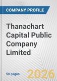 Thanachart Capital Public Company Limited Fundamental Company Report Including Financial, SWOT, Competitors and Industry Analysis- Product Image