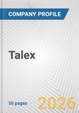 Talex Fundamental Company Report Including Financial, SWOT, Competitors and Industry Analysis- Product Image