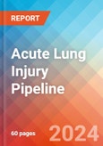 Acute Lung Injury - Pipeline Insight, 2024- Product Image
