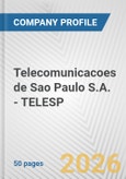 Telecomunicacoes de Sao Paulo S.A. - TELESP Fundamental Company Report Including Financial, SWOT, Competitors and Industry Analysis- Product Image